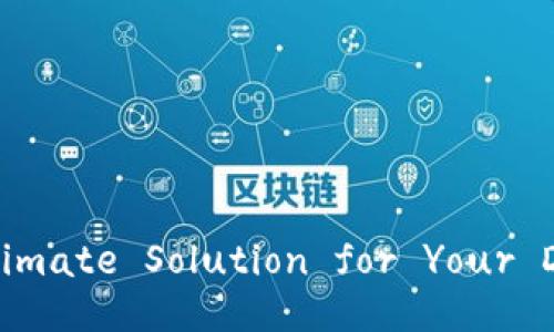 Explore tpWallet: The Ultimate Solution for Your Digital Asset Management