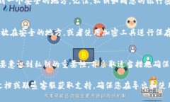 要导出tpWallet中的私钥，您可以按照以下步骤进行